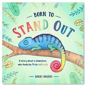 Born To Stand Out: A story about finding your true colours